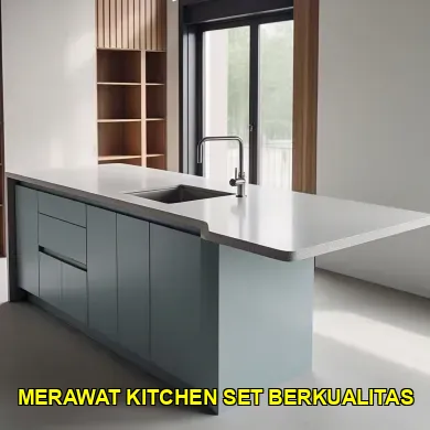 Cara Merawat Kitchen Set Agar Tahan Lama di Jalan Parangtritis